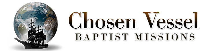 Chosen Vessel Baptist Missions